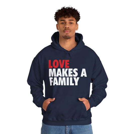 Love Makes a Family Hoodie, Cozy Sweatshirt for Families, Unisex Gift for Parents, Warm Apparel for Celebrations, Family Reunion Outfit