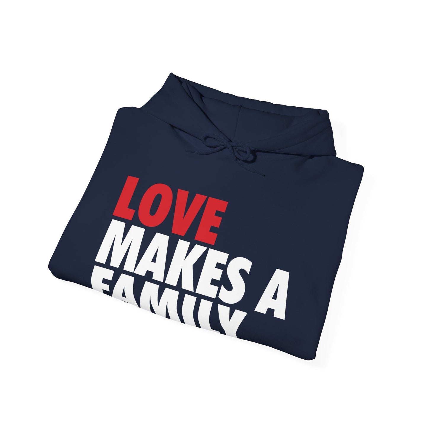 Love Makes a Family Hoodie, Cozy Sweatshirt for Families, Unisex Gift for Parents, Warm Apparel for Celebrations, Family Reunion Outfit