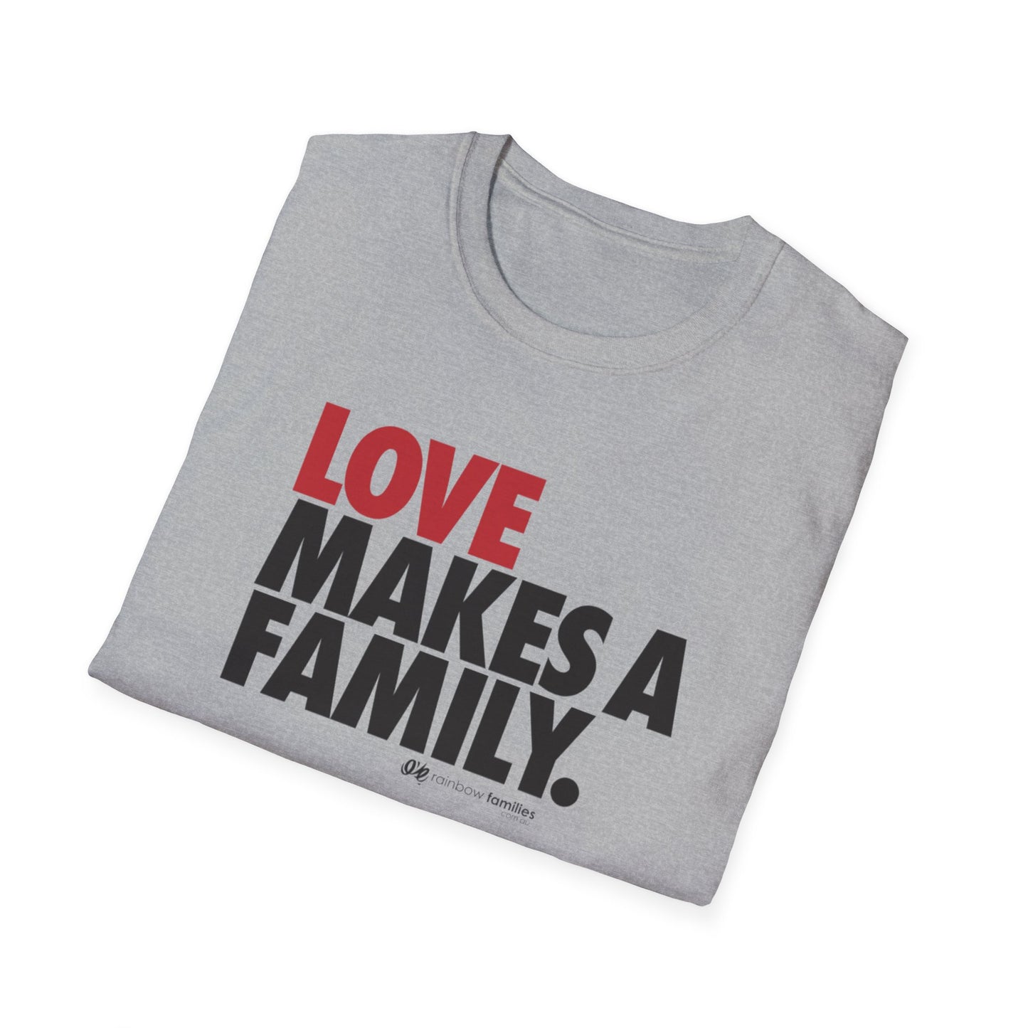 Love Makes A Family Unisex T-Shirt | LGBTQ+ Pride, Rainbow Families Gift, LGBTQ Family T-shirt, Rainbow Families Australia Shirt, LGBTIQA Tee